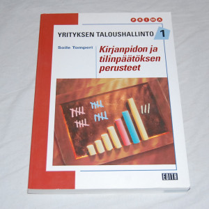 Soile Tomperi Yrityksen taloushallinto 1 Kirjanpidon ja tilinpäätöksen perusteet